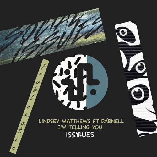 Lindsey Matthews, Dárnell - I’m Telling You [ISS047]